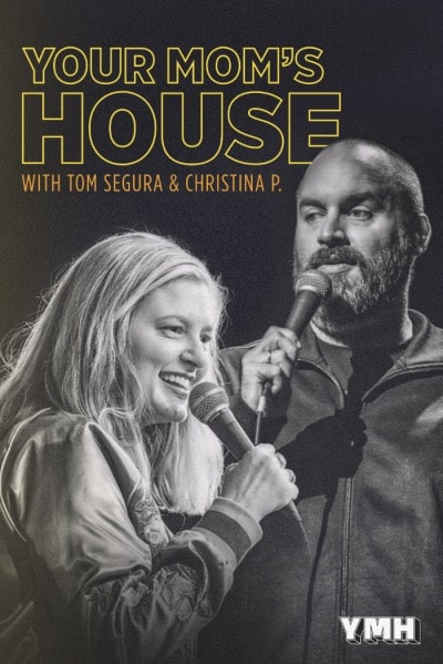 Tom Segura's podcast 'Your Mom's House'